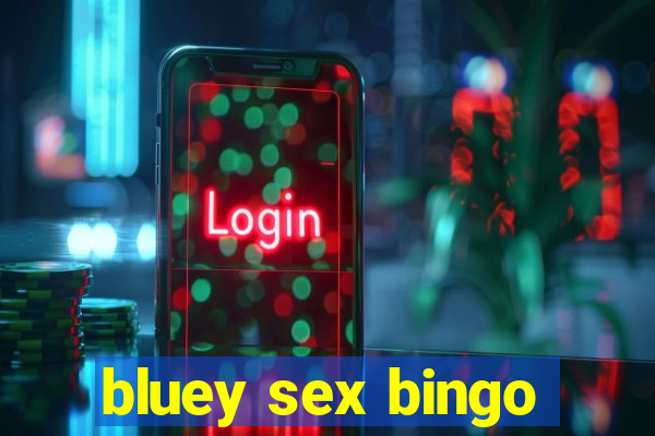 bluey sex bingo