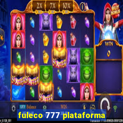 fuleco 777 plataforma