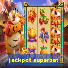 jackpot superbet