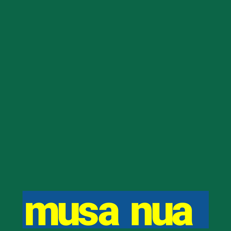 musa nua