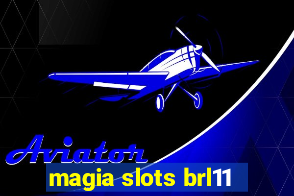 magia slots brl11