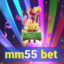 mm55 bet