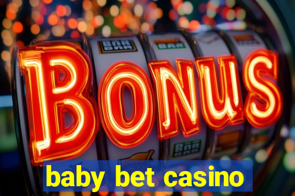 baby bet casino