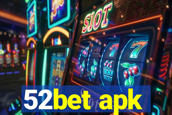 52bet apk