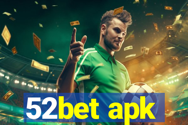 52bet apk