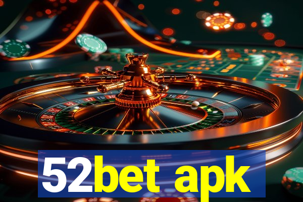 52bet apk