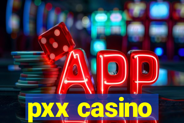 pxx casino