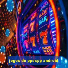 jogos de ppsspp android