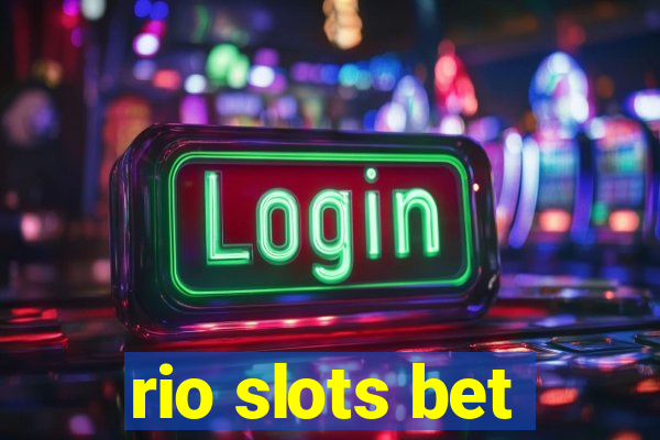 rio slots bet