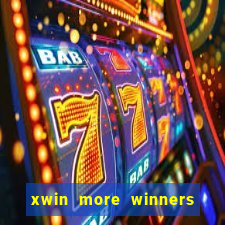 xwin more winners more fun