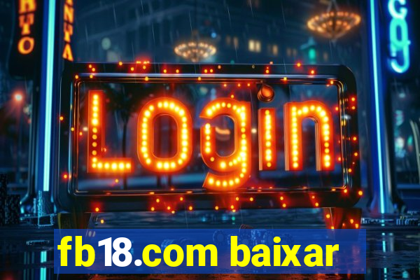 fb18.com baixar