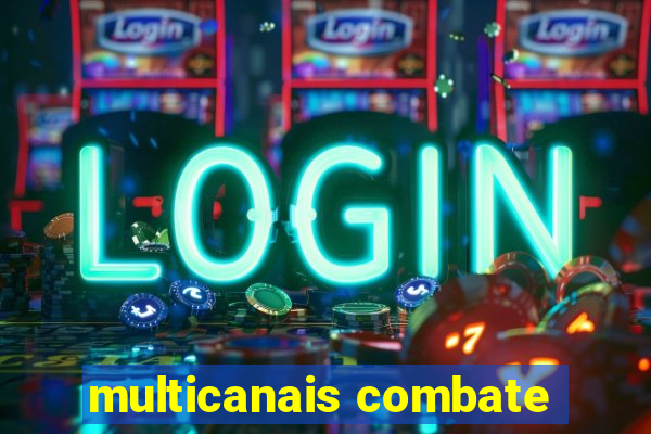 multicanais combate