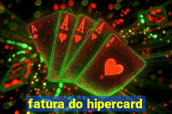 fatura do hipercard