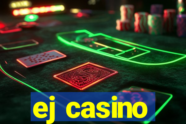 ej casino