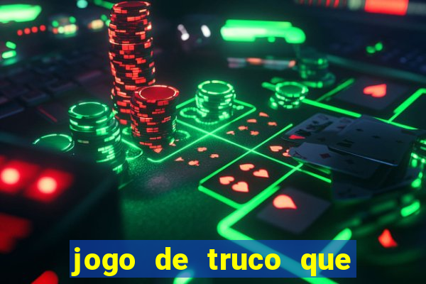 jogo de truco que paga no pix