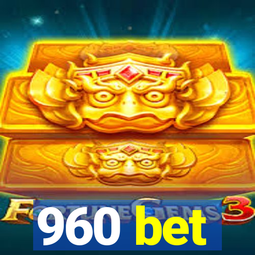 960 bet