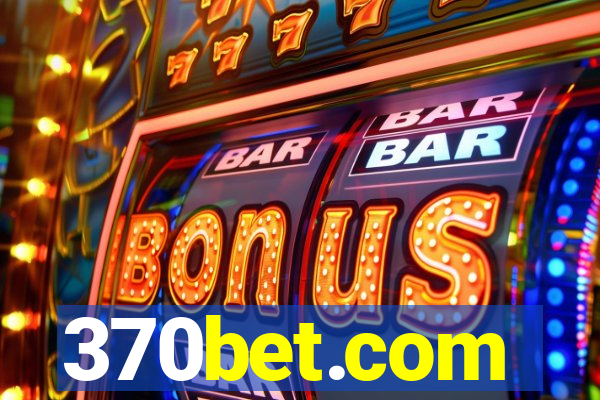 370bet.com