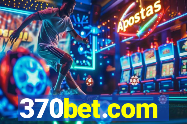 370bet.com