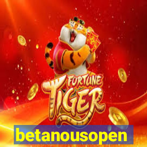 betanousopen