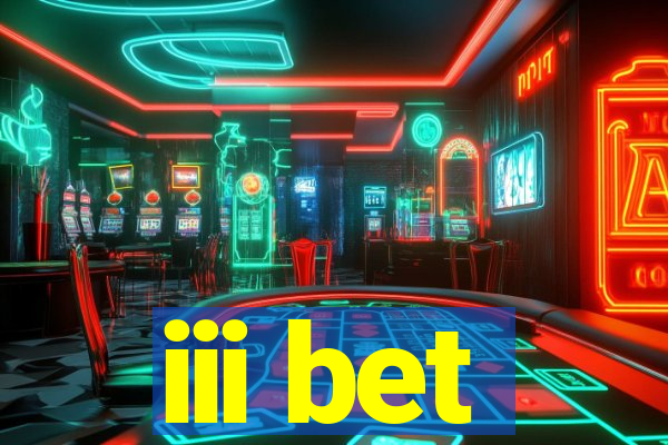 iii bet