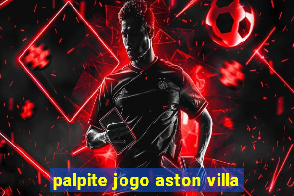 palpite jogo aston villa