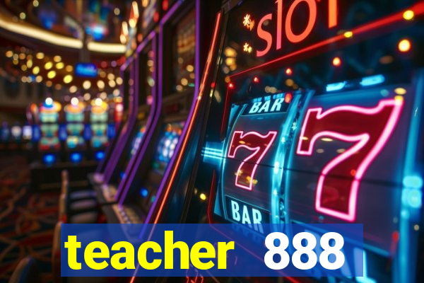 teacher 888 plataforma login