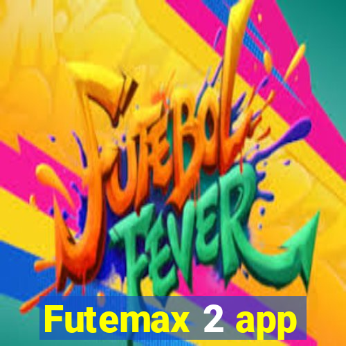 Futemax 2 app