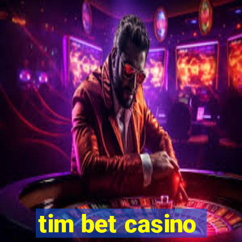 tim bet casino