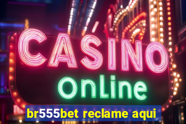 br555bet reclame aqui