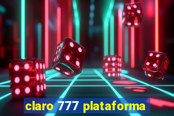 claro 777 plataforma