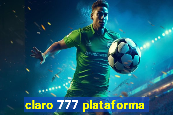 claro 777 plataforma