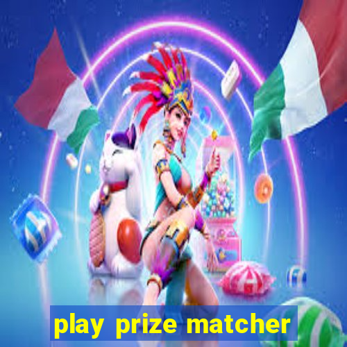 play prize matcher