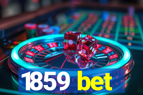 1859 bet