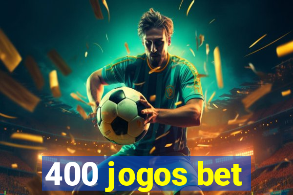 400 jogos bet