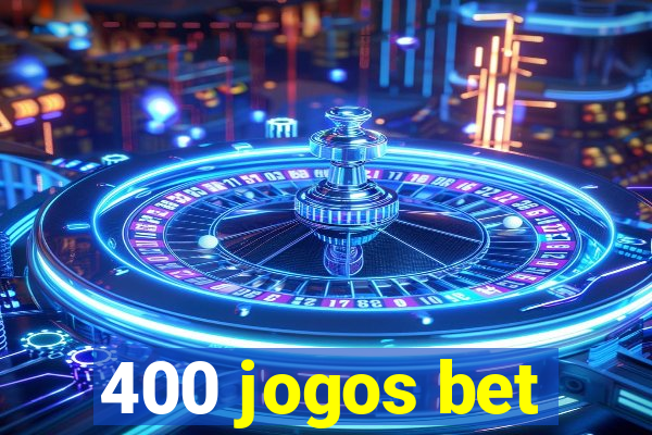 400 jogos bet