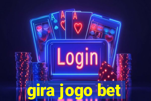 gira jogo bet