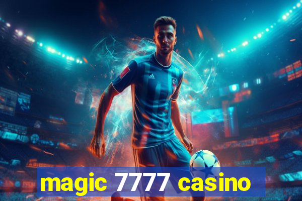 magic 7777 casino