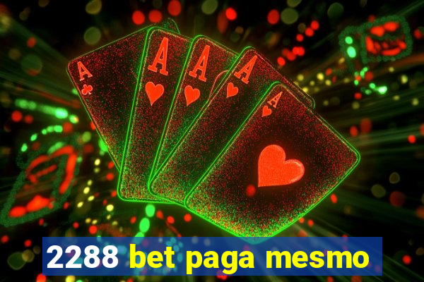 2288 bet paga mesmo