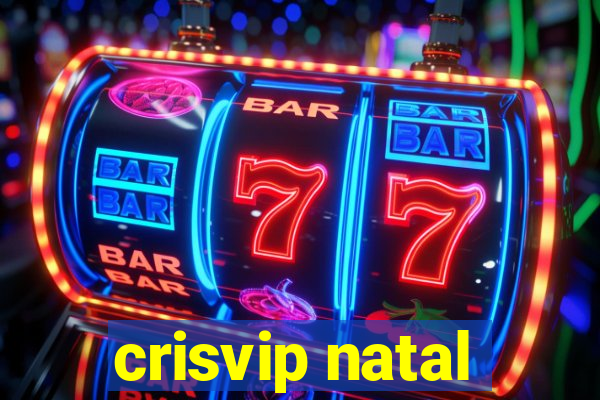 crisvip natal