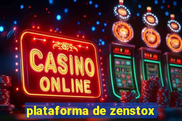 plataforma de zenstox