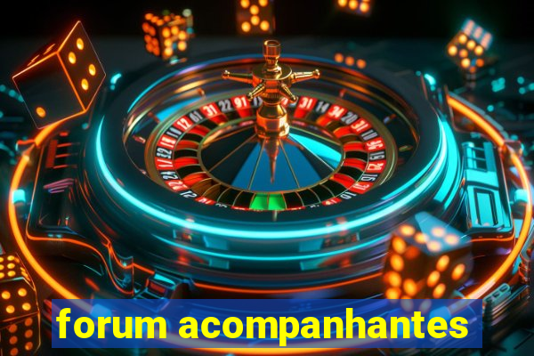 forum acompanhantes