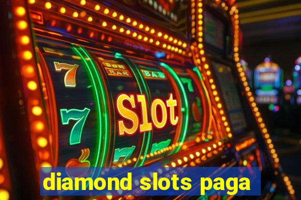 diamond slots paga