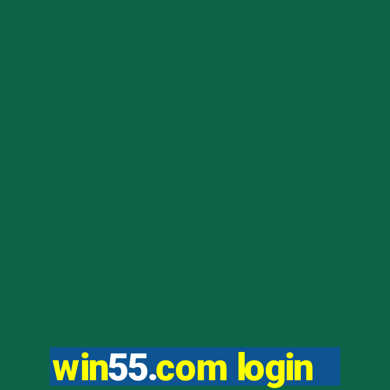 win55.com login