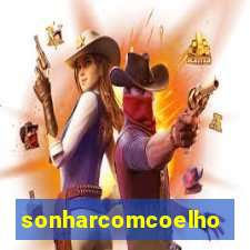 sonharcomcoelho