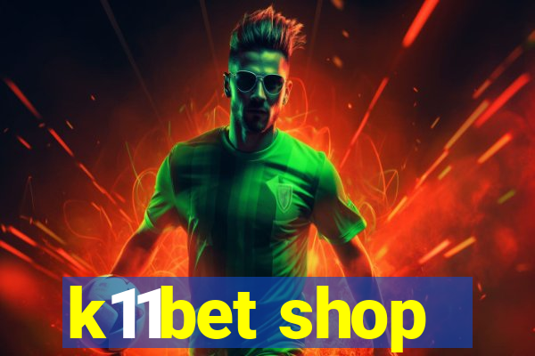 k11bet shop