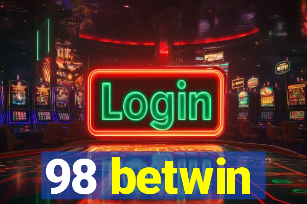 98 betwin