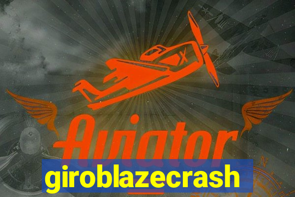 giroblazecrash