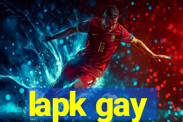 lapk gay