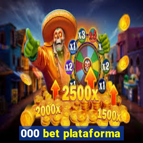 000 bet plataforma