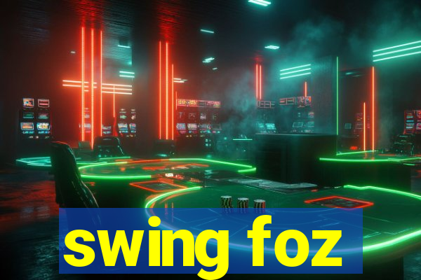 swing foz